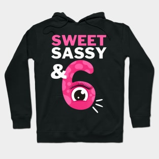 Sweet Sassy And Six Birthday Unicorn For Girls 6 Year Old Hoodie